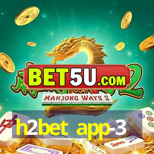 h2bet app